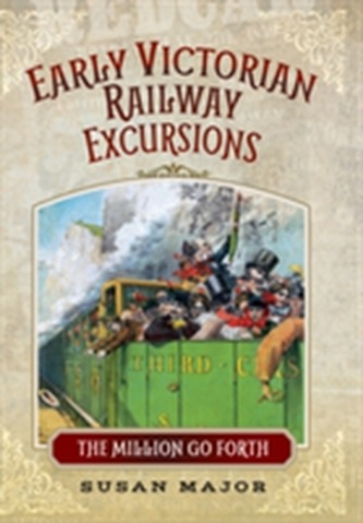 The Early Victorian Railway Excursions