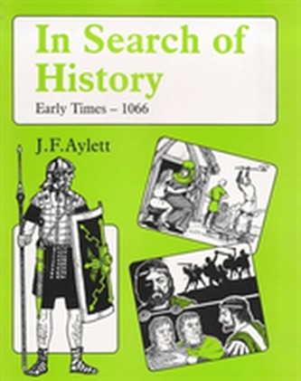 In Search of History: Early Times - 1066