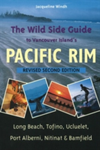 Wild Side Guide to Vancouver Island's Pacific Rim
