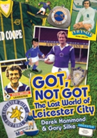 Got, Not Got: Leicester City