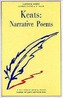 Keats: The Narrative Poems