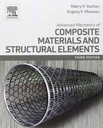 Advanced Mechanics of Composite Materials and Structural Elements