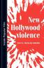 New Hollywood Violence