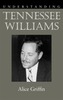 Understanding Tennessee Williams