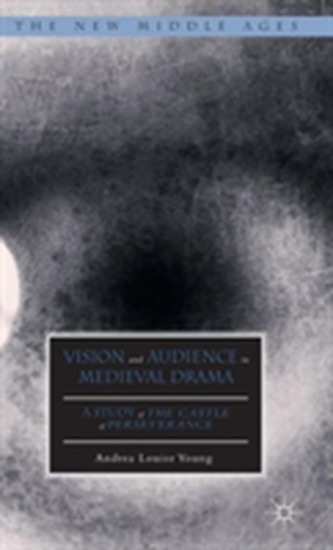 Vision and Audience in Medieval Drama
