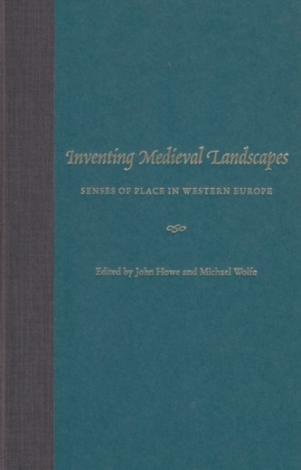 Inventing Medieval Landscapes