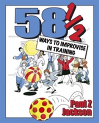 58-1/2 Ways to Improvise in Training