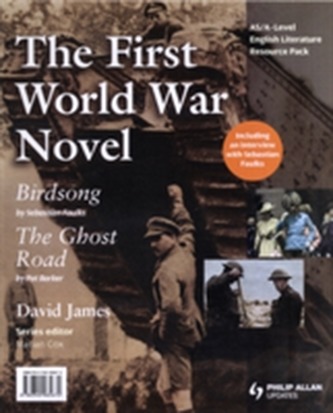 AS/A-Level English Literature: The First World War Novel - Birdsong & The Ghost Road Teacher Resource Pack (+CD)