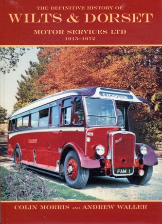 The Definitive History of Wilts and Dorset Motor Services Ltd, 1915-1972