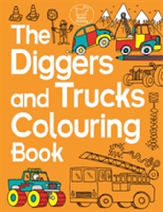 The Diggers and Trucks Colouring Book