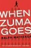 When Zuma goes