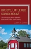 Bye Bye, Little Red Schoolhouse