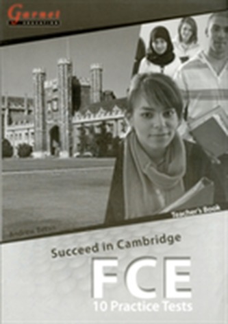Succeed in Cambridge FCE - 10 Practice Tests Teacher Book