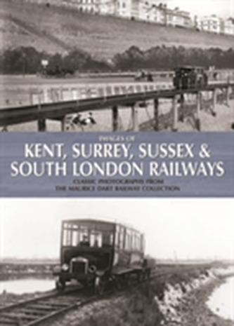 Images of Kent, Surrey, Sussex & South London Railways