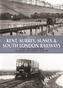Images of Kent, Surrey, Sussex & South London Railways