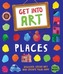Get Into Art: Places