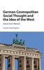 German Cosmopolitan Social Thought and the Idea of the West
