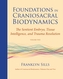 Foundations In Craniosacral Biodynamics, Volume Two