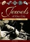 Jewels of Our City