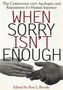 When Sorry Isn't Enough