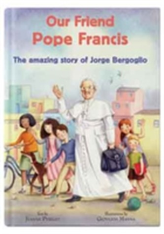 Our Friend Pope Francis