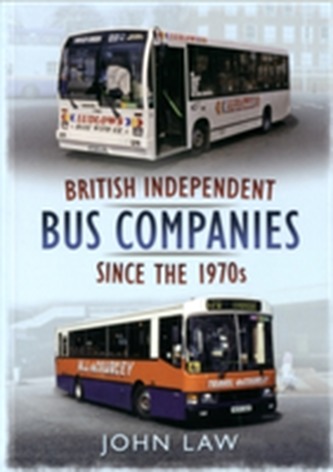 British Independent Buses Since the 1970s