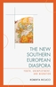 The New Southern European Diaspora