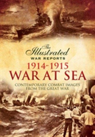 The Great War at Sea - The Opening Salvos