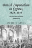 British Imperialism in Cyprus, 1878-1915