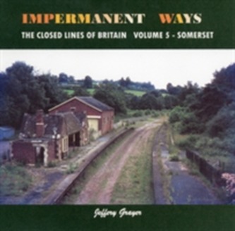 Impermanent Ways: the Closed Lines of Britain