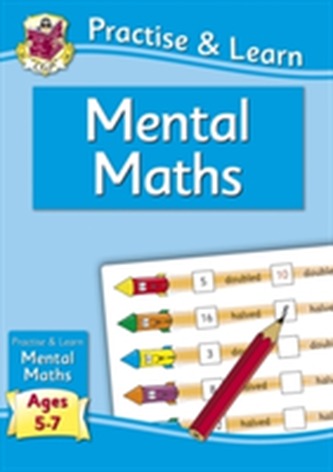 Practise & Learn: Mental Maths (Ages 5-7)