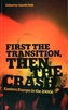 First the Transition, then the Crash