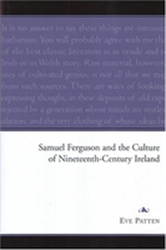 Samuel Ferguson and the Culture of Nineteenth-century Ireland