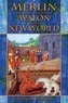 Merlin and the Discovery of Avalon in the New World