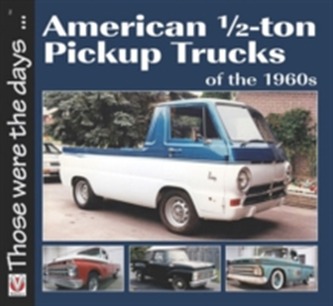 American 1/2-Ton Pickup Trucks of the 1960s