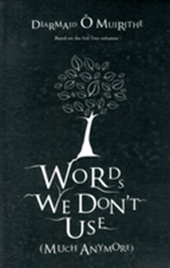 Words We Don't Use
