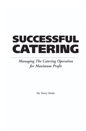 Food Service Professionals Guide to Successful Catering