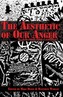 The Aesthetic Of Our Anger