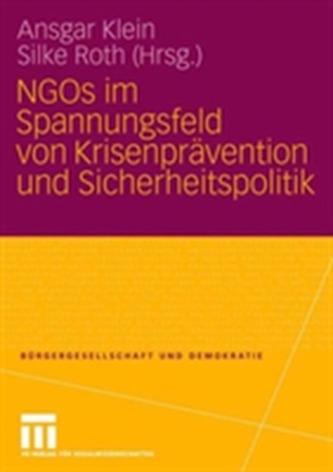 Ngos Im Spannungsfeld Von Krisenpr vention Und Sicherheitspolitik