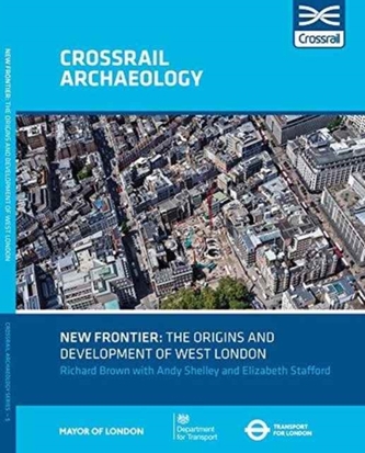 New Frontier: The Origins And Development Of West London