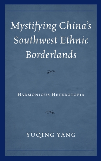 Mystifying China's Southwest Ethnic Borderlands