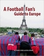 A Football Fan's Guide to Europe