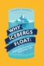 Why Icebergs Float