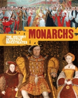 The History Detective Investigates: Monarchs