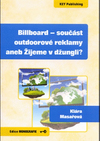Billboard - součást outdoorové reklamy aneb Žijeme v džungli?
