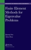 Finite Element Methods for Eigenvalue Problems