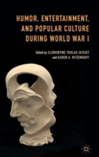 Humor, Entertainment, and Popular Culture during World War I