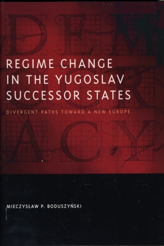 Regime Change in the Yugoslav Successor States