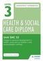 Level 3 Health & Social Care Diploma SHC 32 Assessment Workbook: Engage in personal development in health, social care o