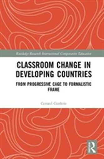 Classroom Change in Developing Countries